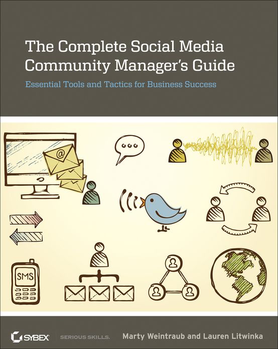 The Complete Social Media Community Manager's Guide: Essential Tools and Tactics for Business Success