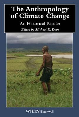 The Anthropology of Climate Change: An Historical Reader