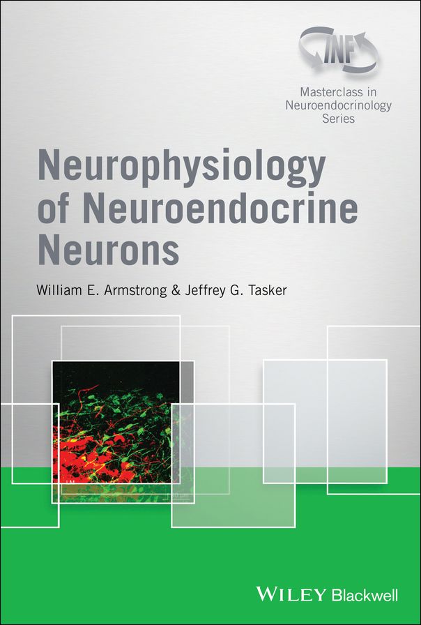 Neurophysiology of Neuroendocrine Neurons, Enhanced E-Book