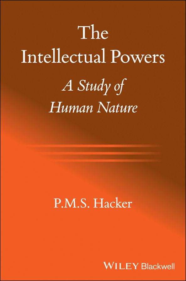 The Intellectual Powers: A Study of Human Nature