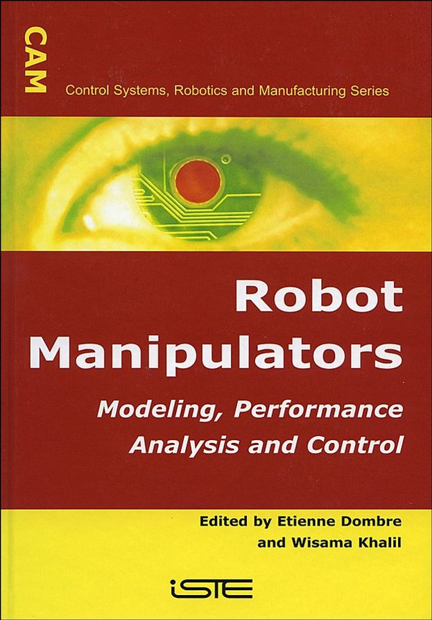 Robot Manipulators: Modeling, Performance Analysis and Control