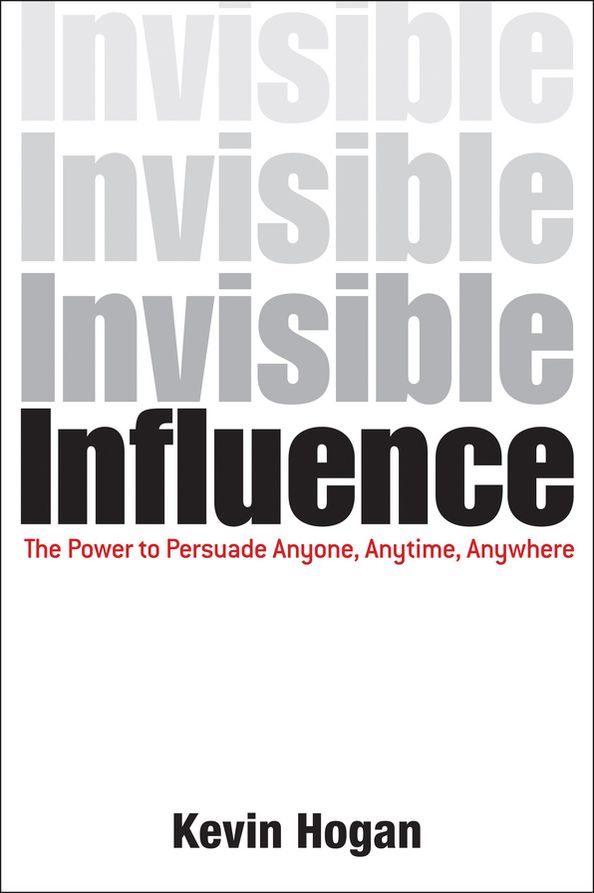 Invisible Influence: The Power to Persuade Anyone, Anytime, Anywhere