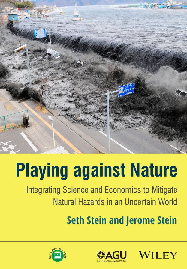 Playing against Nature : Integrating Science and Economics to Mitigate Natural Hazards in an Uncertain World