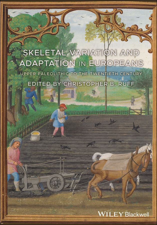 Skeletal Variation and Adaptation in Europeans: Upper Paleolithic to the Twentieth Century