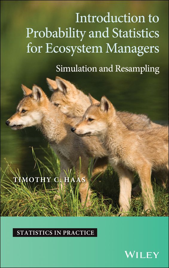 Introduction to Probability and Statistics for Ecosystem Managers: Simulation and Resampling