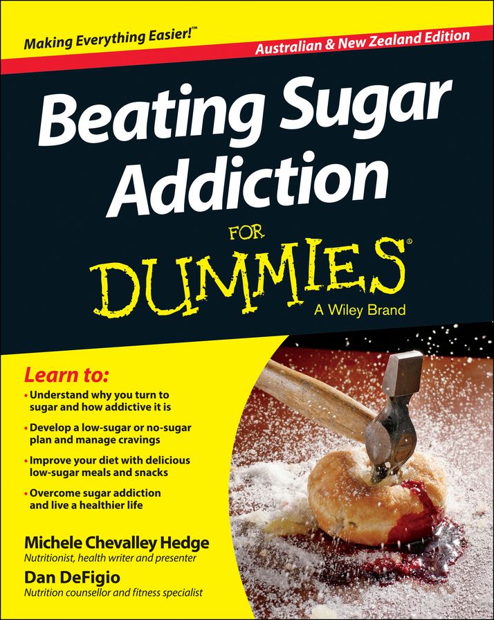 Beating Sugar Addiction For Dummies - Australia / NZ, Australian and New Zealand Edition