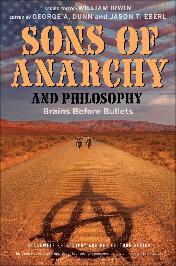 Sons of Anarchy and Philosophy: Brains Before Bullets