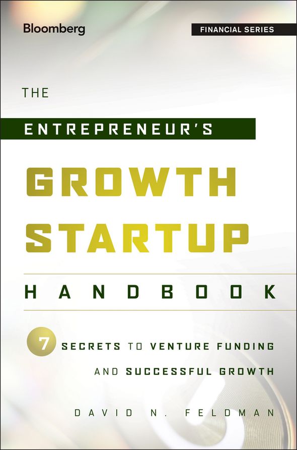 The Entrepreneur's Growth Startup Handbook: 7 Secrets to Venture Funding and Successful Growth