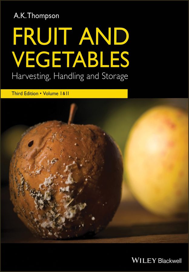Fruit and Vegetables: Harvesting, Handling and Storage, 2 Volume Set