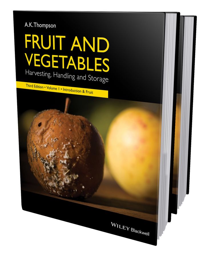 Fruit and Vegetables : Harvesting, Handling and Storage