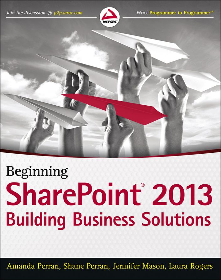 Beginning SharePoint 2013: Building Business Solutions
