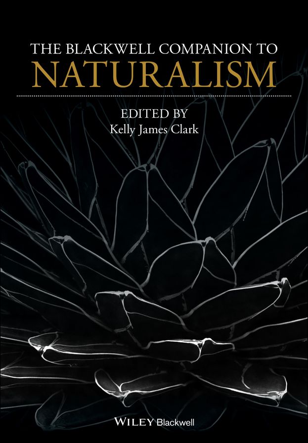 The Blackwell Companion to Naturalism