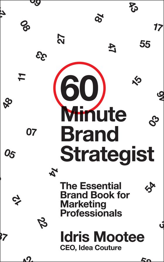 60-Minute Brand Strategist: The Essential Brand Book for Marketing Professionals