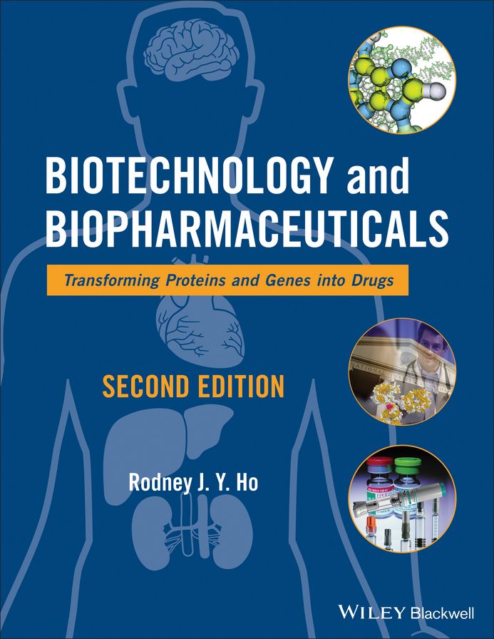 Biotechnology and Biopharmaceuticals: Transforming Proteins and Genes into Drugs, 2nd Edition
