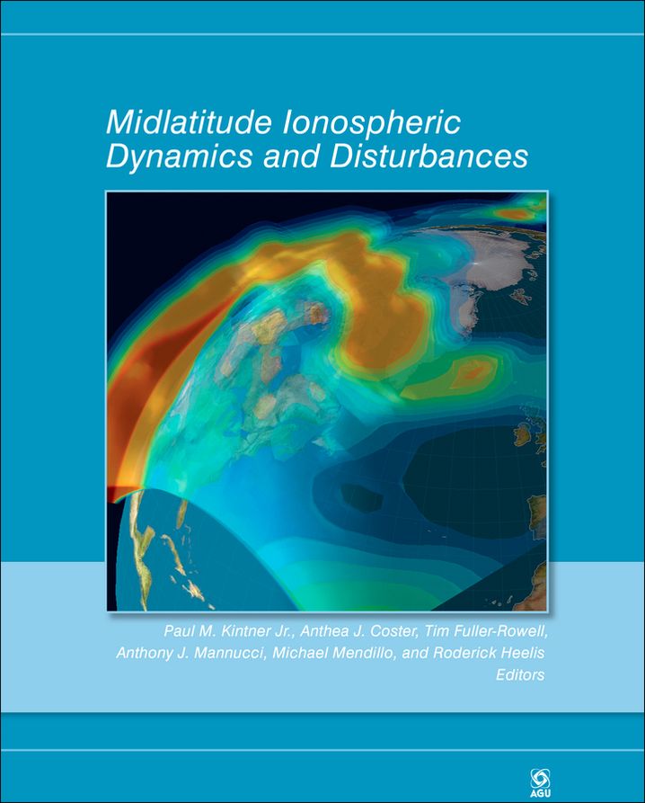 Midlatitude Ionospheric Dynamics and Disturbances, Volume 181