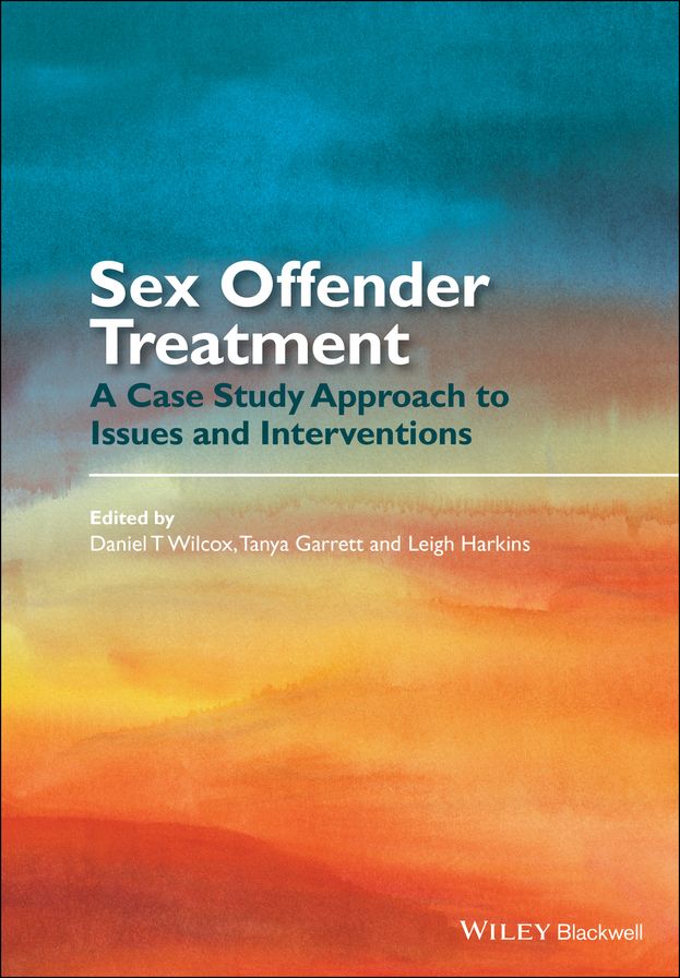 Sex Offender Treatment: A Case Study Approach to Issues and Interventions