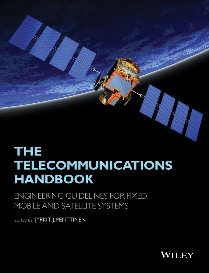 The Telecommunications Handbook: Engineering Guidelines for Fixed, Mobile and Satellite Systems