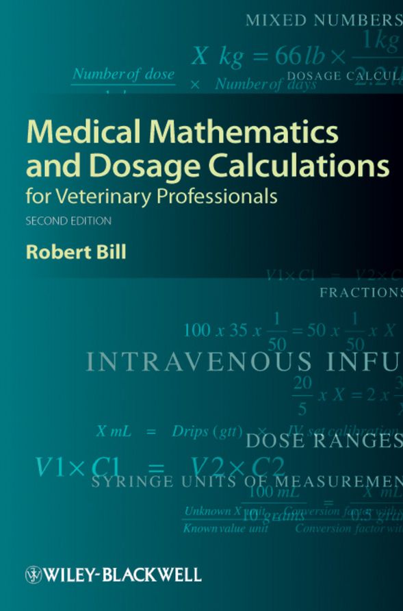 Medical Mathematics and Dosage Calculations for Veterinary Professionals