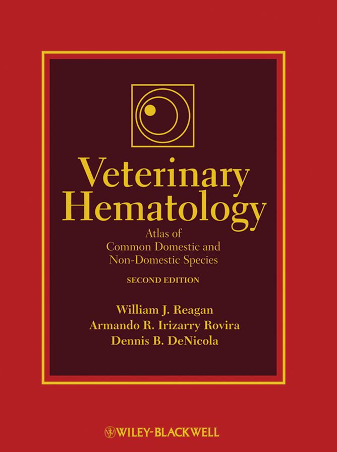 Veterinary Hematology: Atlas of Common Domestic and Non-Domestic Species