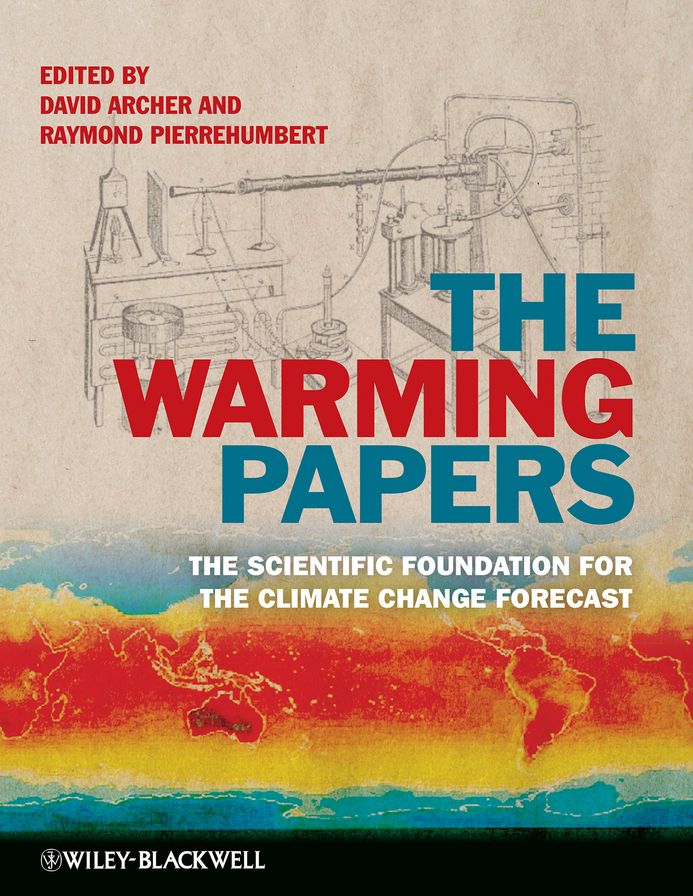The Warming Papers: The Scientific Foundation for the Climate Change Forecast