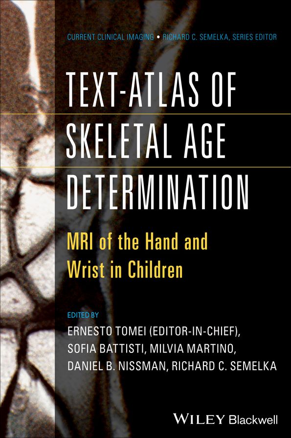 Text-Atlas of Skeletal Age Determination: MRI of the Hand and Wrist in Children