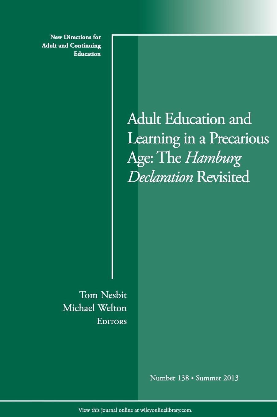 Adult Education and Learning in a Precarious Age: The Hamburg Declaration Revisited: New Directions for Adult and Continuing Education, Number 138