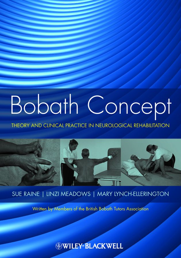 Bobath Concept: Theory and Clinical Practice in Neurological Rehabilitation