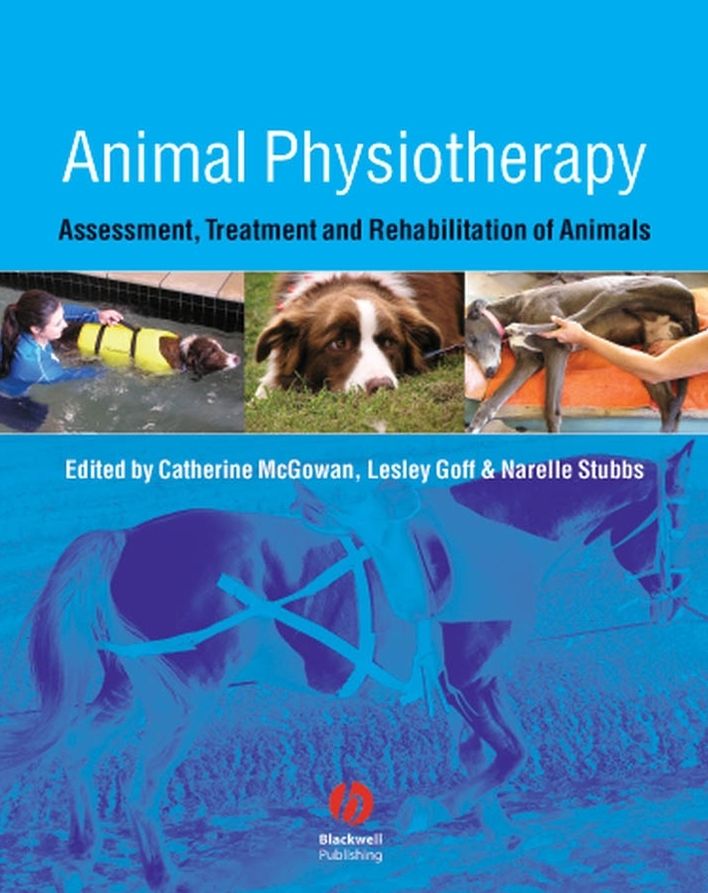 Animal Physiotherapy: Assessment, Treatment and Rehabilitation of Animals