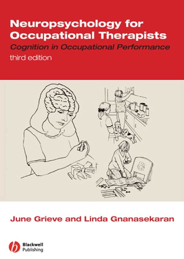 Neuropsychology for Occupational Therapists: Cognition in Occupational Performance
