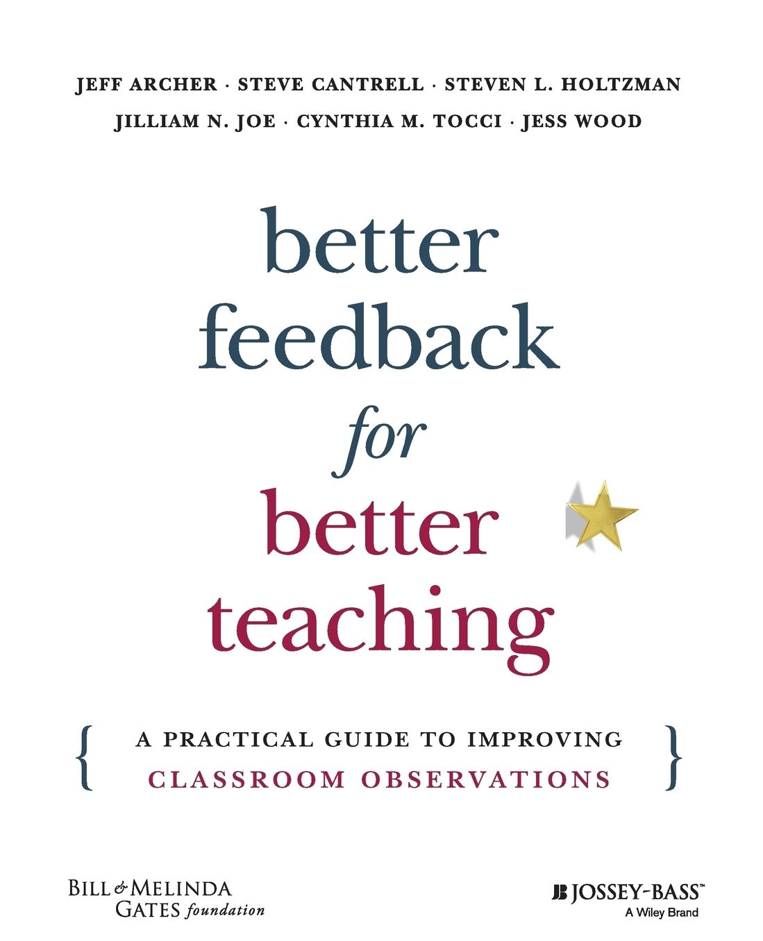 Better Feedback for Better Teaching: A Practical Guide to Improving Classroom Observations