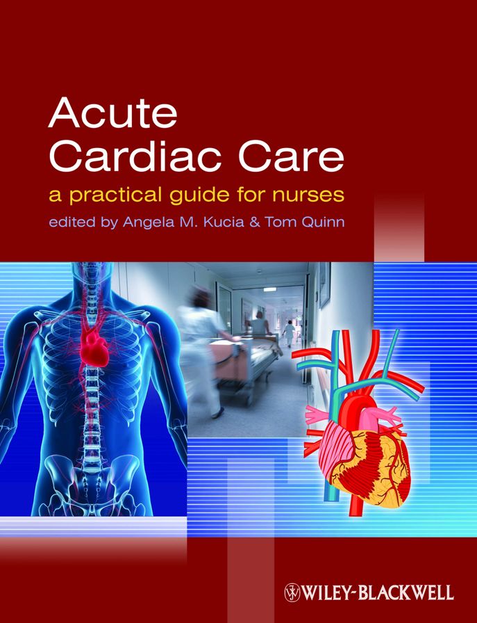 Acute Cardiac Care: A Practical Guide for Nurses