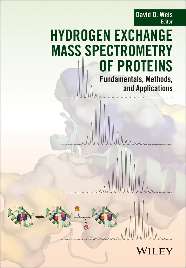 Hydrogen Exchange Mass Spectrometry of Proteins: Fundamentals, Methods, and Applications