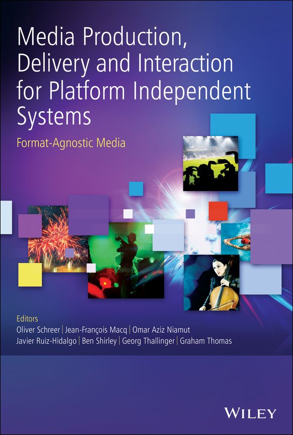 Media Production, Delivery and Interaction for Platform Independent Systems: Format-Agnostic Media