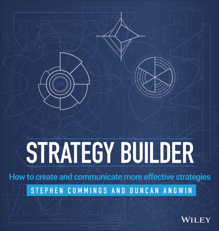 Strategy Builder: How to Create and Communicate More Effective Strategies
