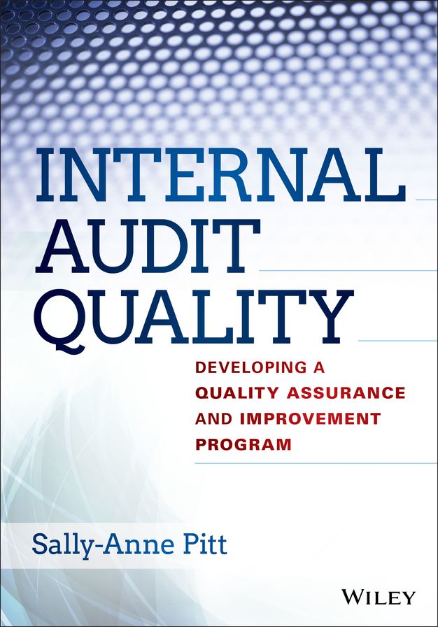 Internal Audit Quality: Developing a Quality Assurance and Improvement Program