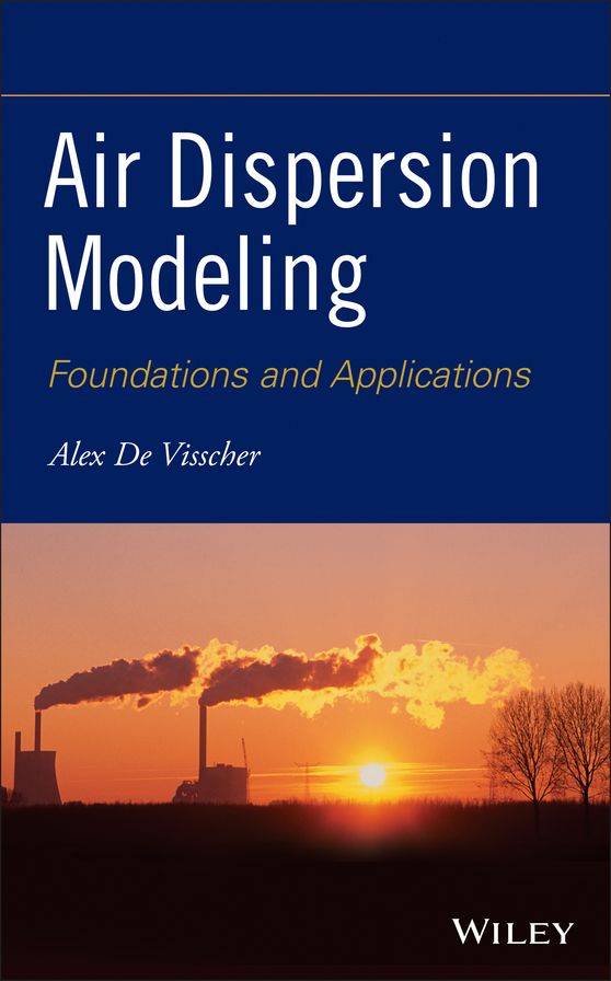 Air Dispersion Modeling: Foundations and Applications