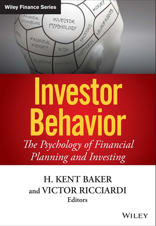 Investor Behavior: The Psychology of Financial Planning and Investing