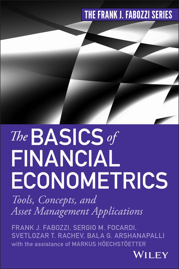 The Basics of Financial Econometrics: Tools, Concepts, and Asset Management Applications