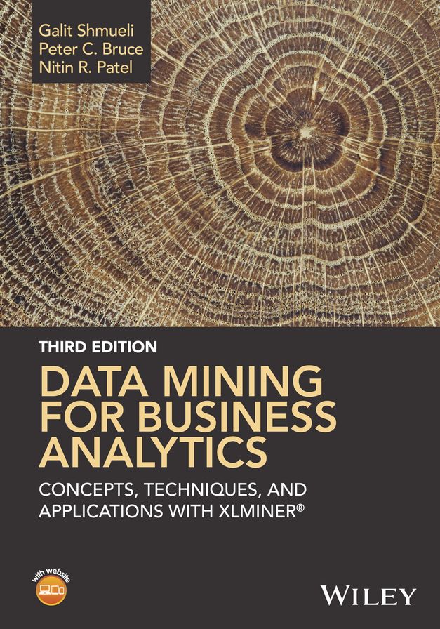 Data Mining for Business Analytics: Concepts, Techniques, and Applications with XLMiner