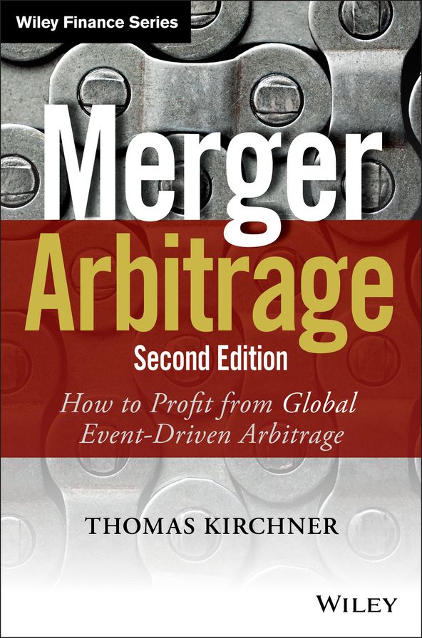 Merger Arbitrage: How to Profit from Global Event-Driven Arbitrage