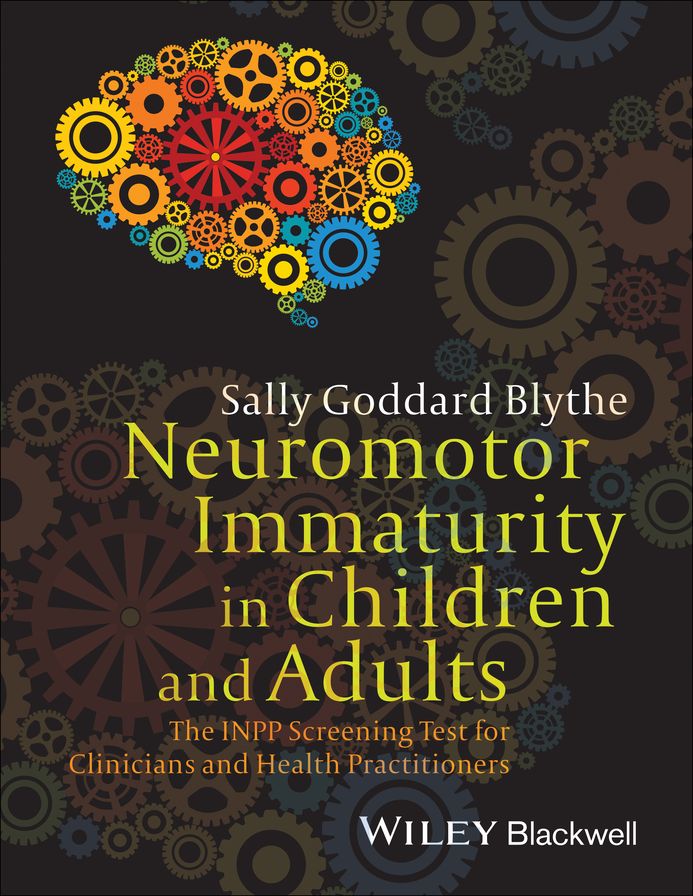 Neuromotor Immaturity in Children and Adults: The INPP Screening Test for Clinicians and Health Practitioners