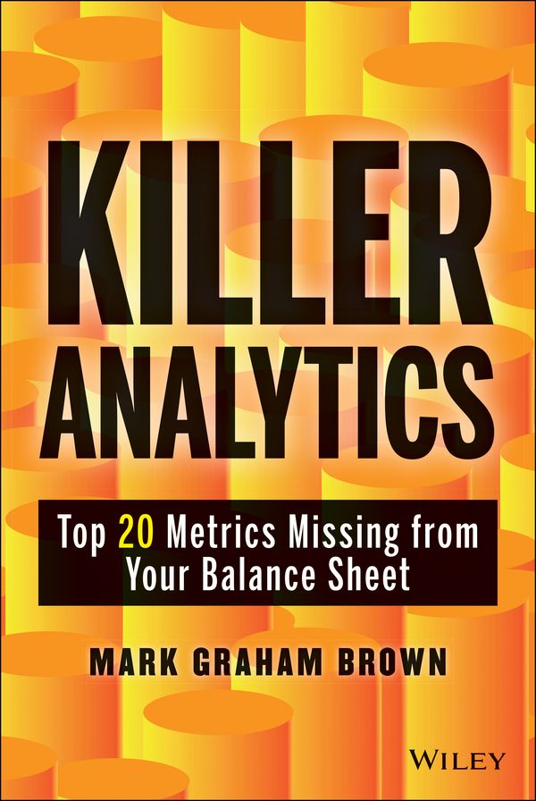Killer Analytics: Top 20 Metrics Missing from your Balance Sheet