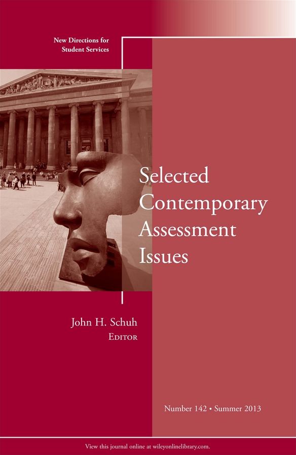 Selected Contemporary Assessment Issues: New Directions for Student Services, Number 142