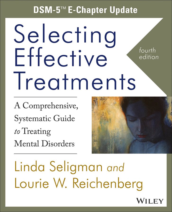 Selecting Effective Treatments: A Comprehensive, Systematic Guide to Treating Mental Disorders, DSM-5 E-Chapter Update