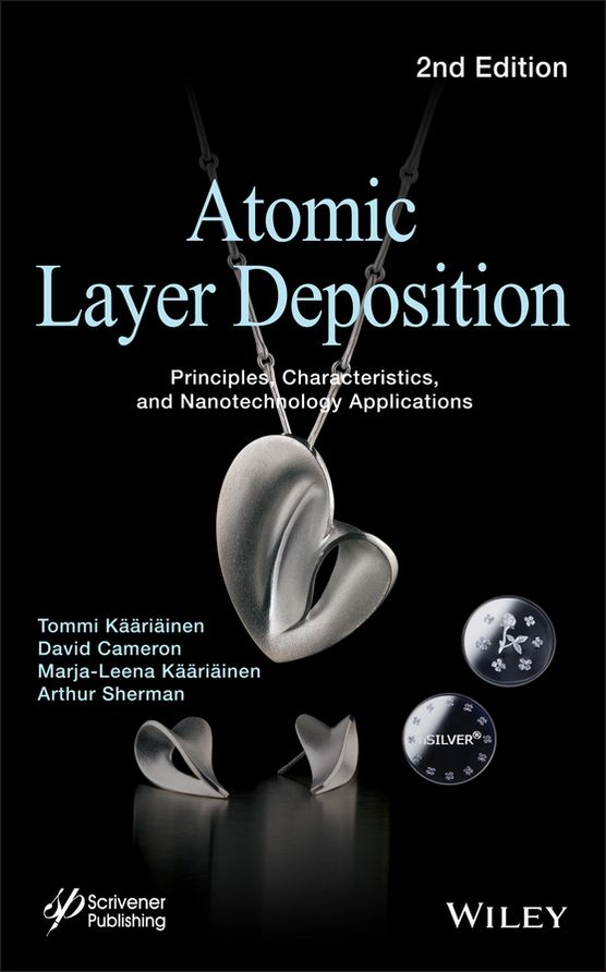 Atomic Layer Deposition: Principles, Characteristics, and Nanotechnology Applications, 2nd Edition