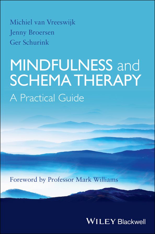 Mindfulness and Schema Therapy: A Practical Guide