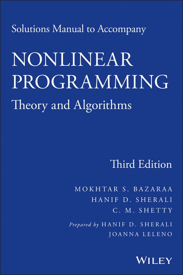 Solutions Manual to accompany Nonlinear Programming: Theory and Algorithms, 3rd Edition