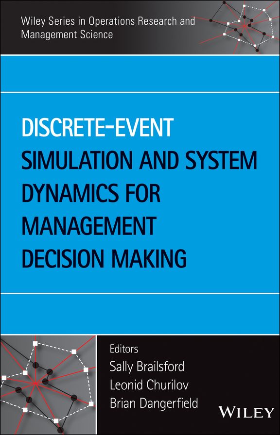 Discrete-Event Simulation and System Dynamics for Management Decision Making