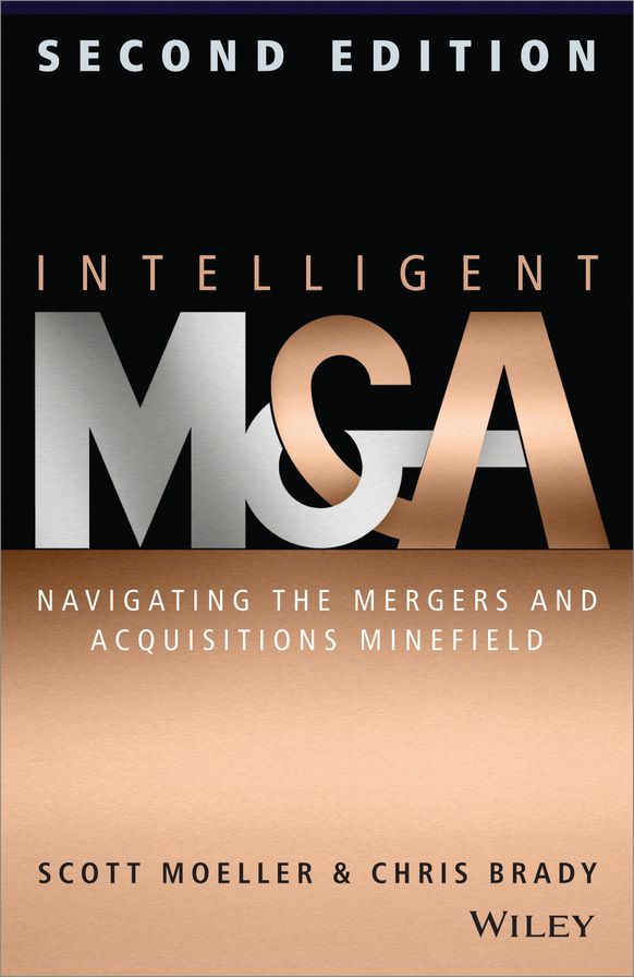 Intelligent M & A: Navigating the Mergers and Acquisitions Minefield