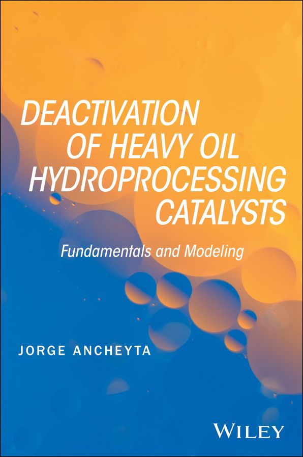 Deactivation of Heavy Oil Hydroprocessing Catalysts: Fundamentals and Modeling